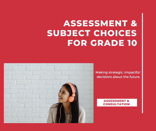 Assessment & Subject Choices for Grade 10